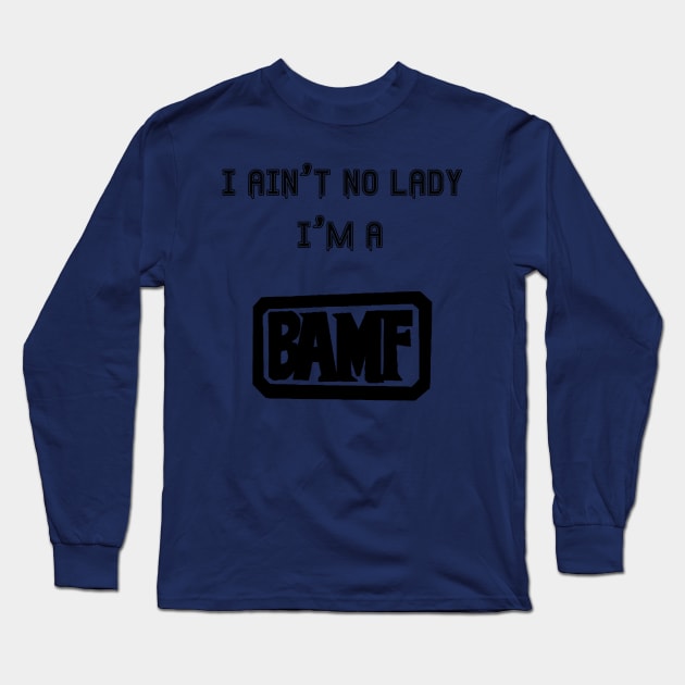 BAMF Long Sleeve T-Shirt by chaiotic15